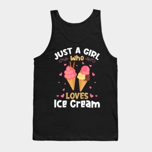 Just a Girl who Loves Ice Cream Tank Top